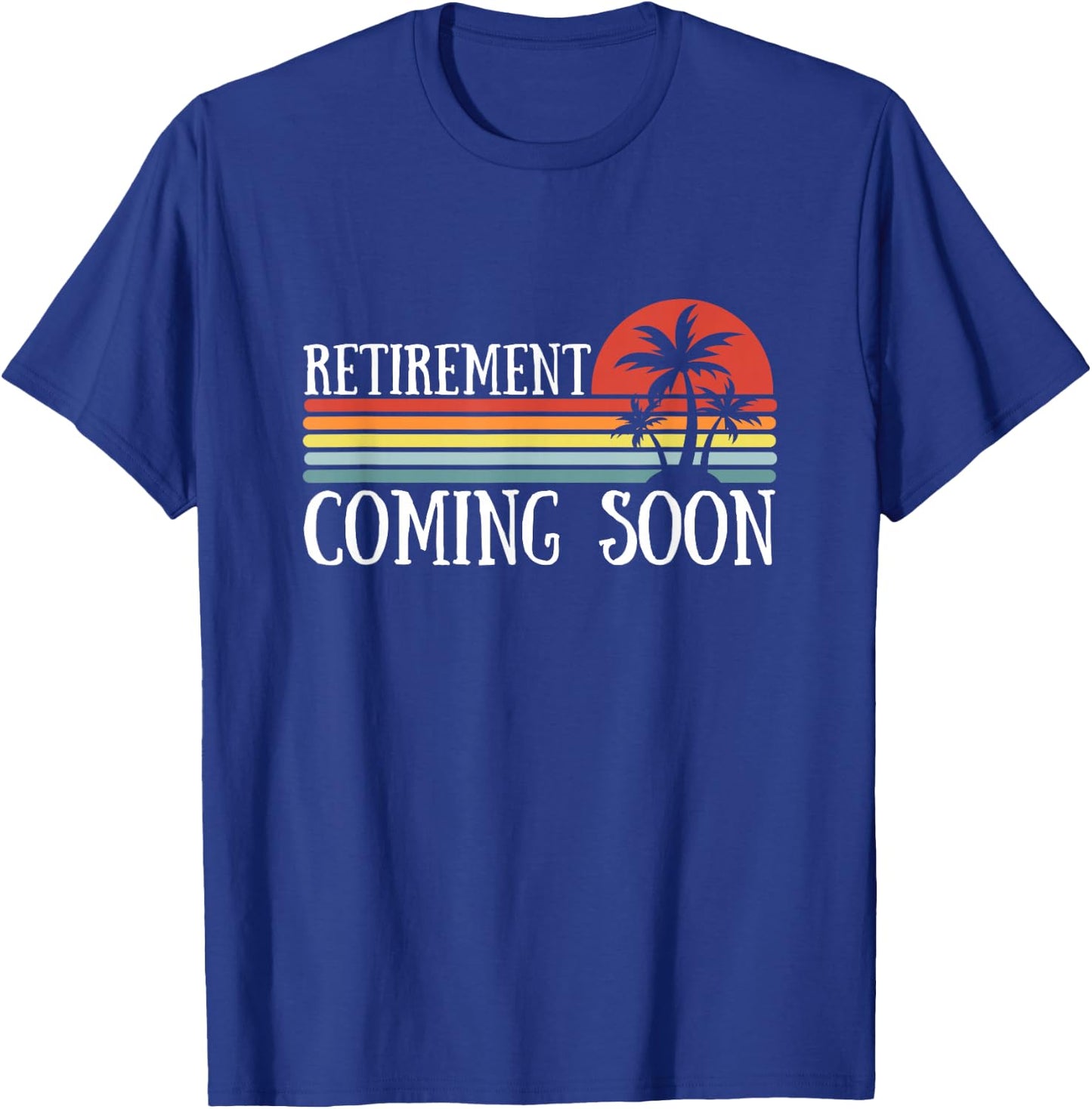 Almost Retired Retirement Coming Soon Funny Retiring T-Shirt - T-Shirt | Royal