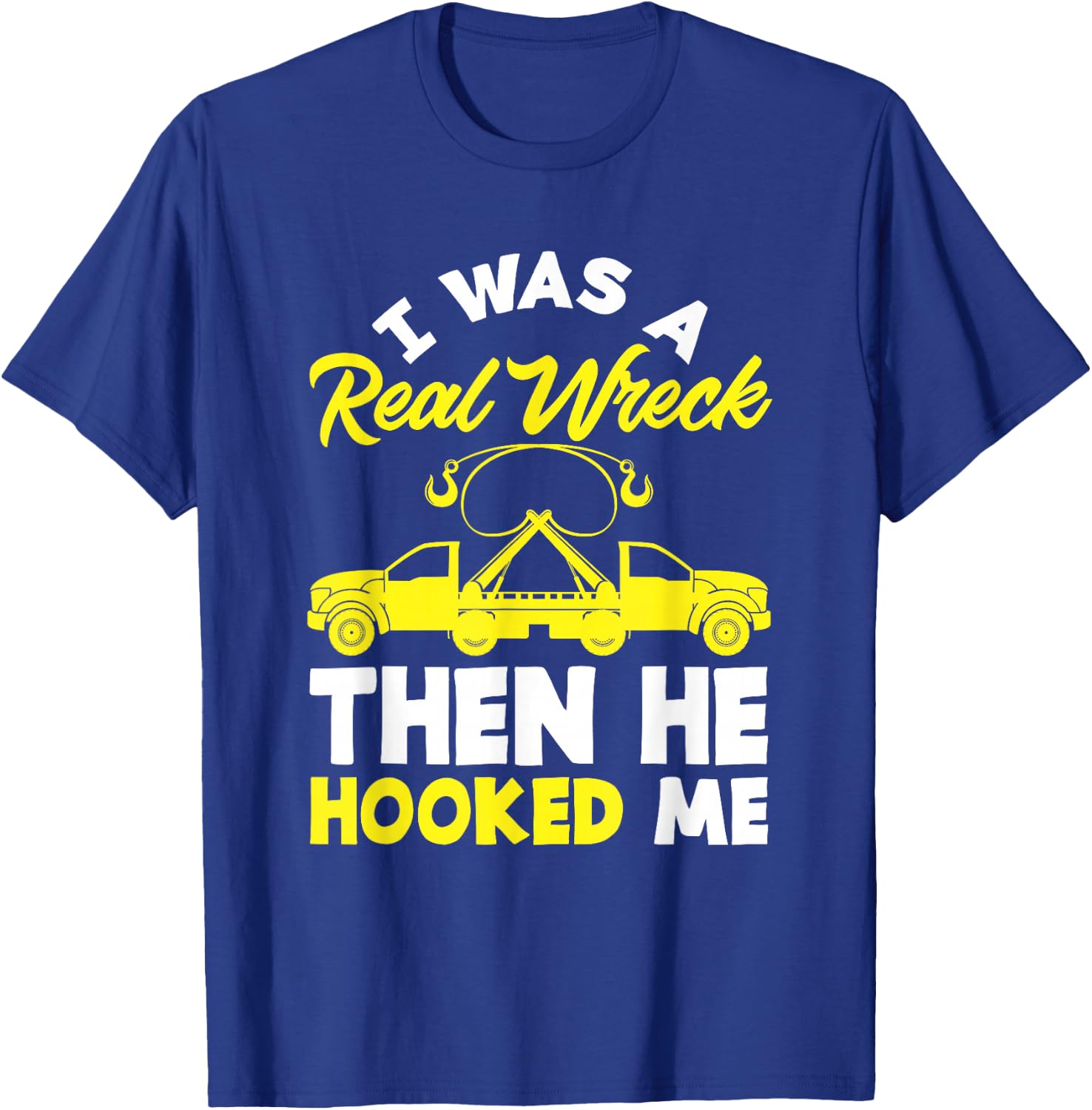 Tow Truck Wife Gift Hooked By A Tow Truck Driver T-Shirt - T-Shirt | Royal