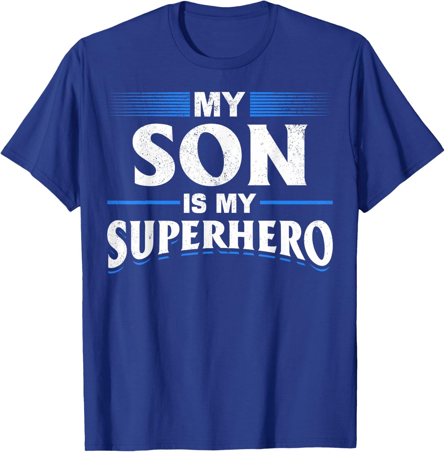 Son Is My Superhero Son Superhero My Son Is My Superhero T-Shirt - T-Shirt | Royal