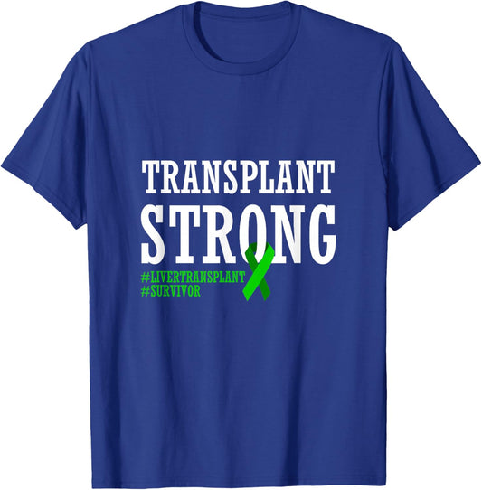 Transplant Survivor T Shirt Liver Recipient Recovery Gift T-Shirt - T-Shirt | Royal