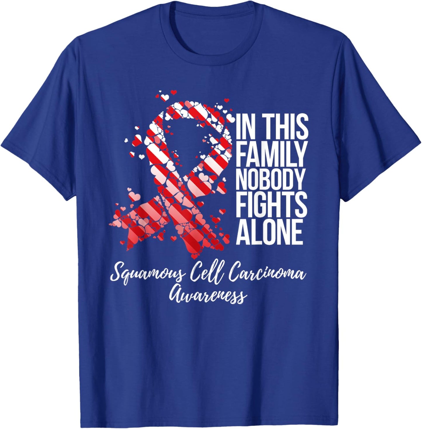 Family Support Squamous Cell Carcinoma Awareness T-Shirt - T-Shirt | Royal