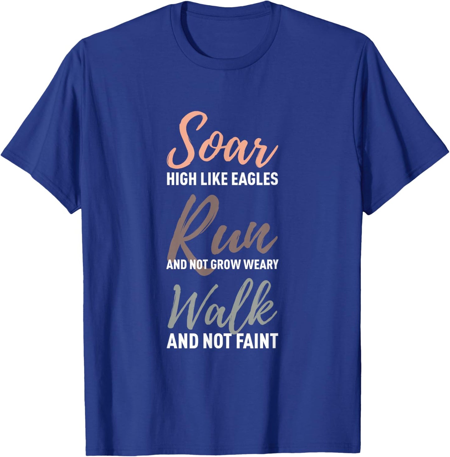 Christian Shirt Soar On Wings Like Eagles Shirt Isaiah 40 31 T-Shirt - T-Shirt | Royal
