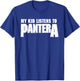 Pantera Official My Kids Listen To Pantera T-Shirt - T-Shirt | Royal