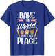 Bake The World A Better Place I Funny Baking Baker Cooking T-Shirt - T-Shirt | Royal