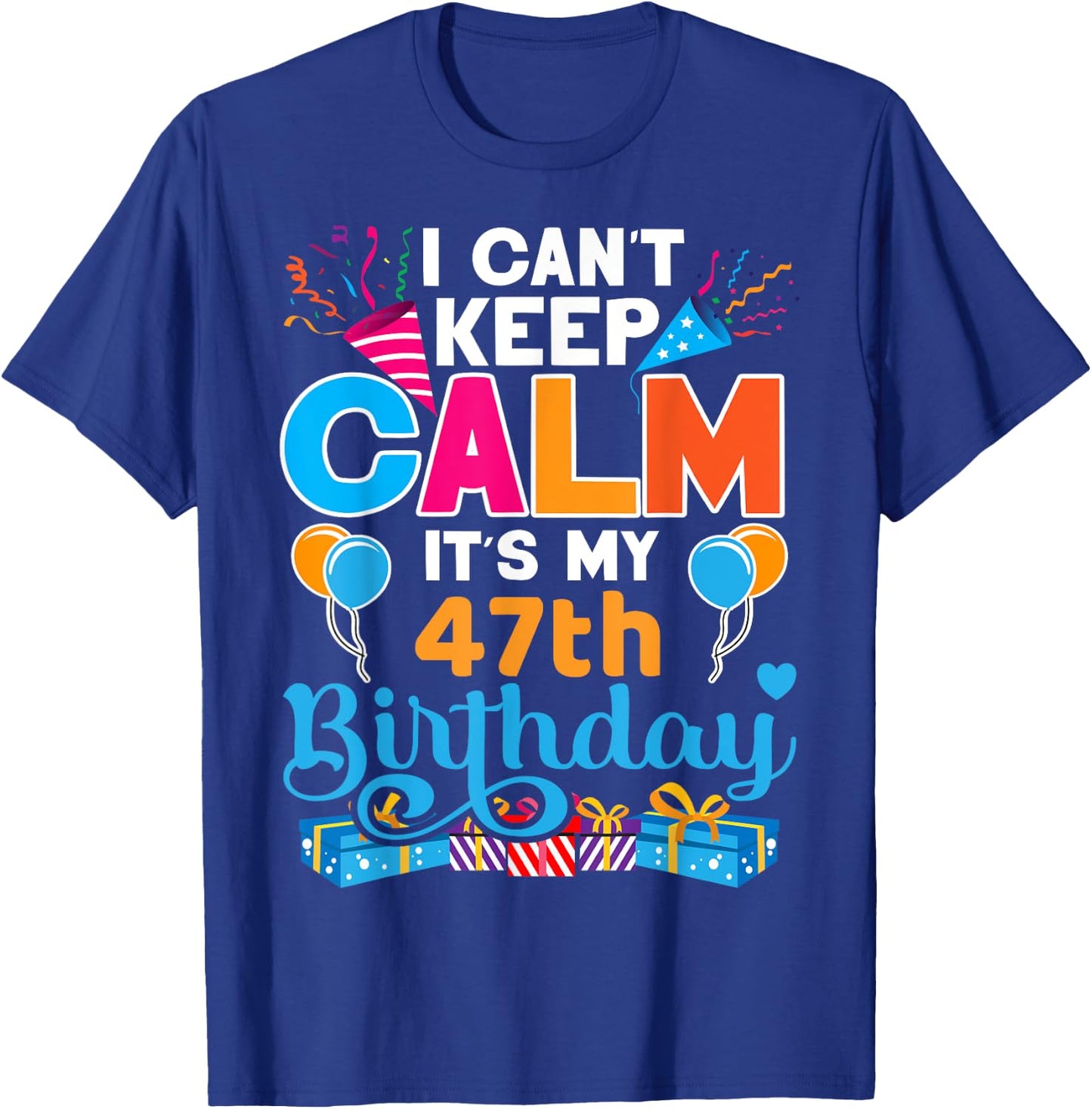 47 years old Bday It's My 47th Birthday Women Men T-Shirt - T-Shirt | Royal