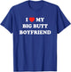 I My Big Butt Boyfriend Funny Relationship Romantic T-Shirt - T-Shirt | Royal
