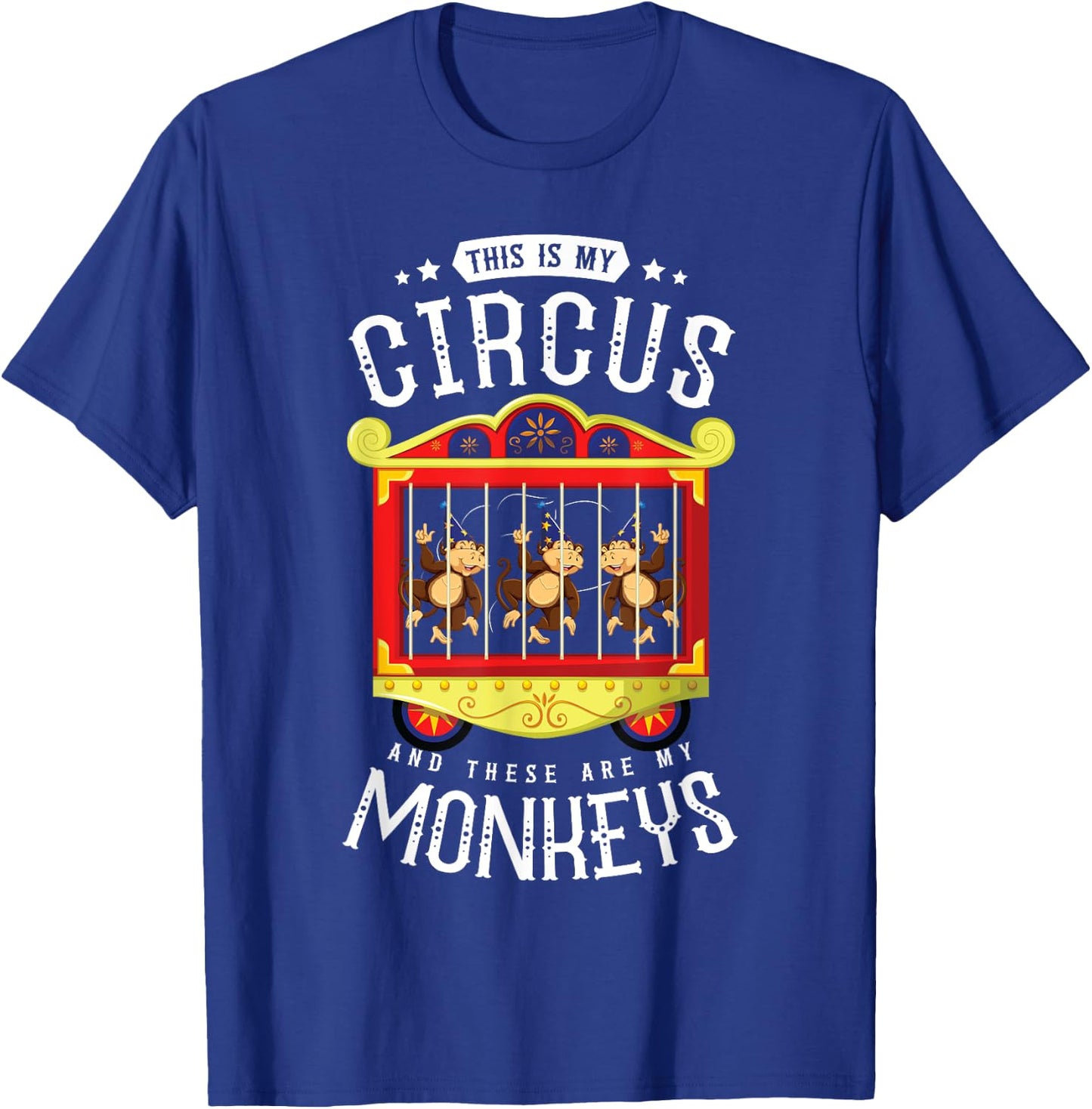 Circus Gift Circus Event Staff Carnival - This Is My Circus And These Are My Monkeys - -Adults Black Short Sleeve - Small T-Shirt - T-Shirt | Royal