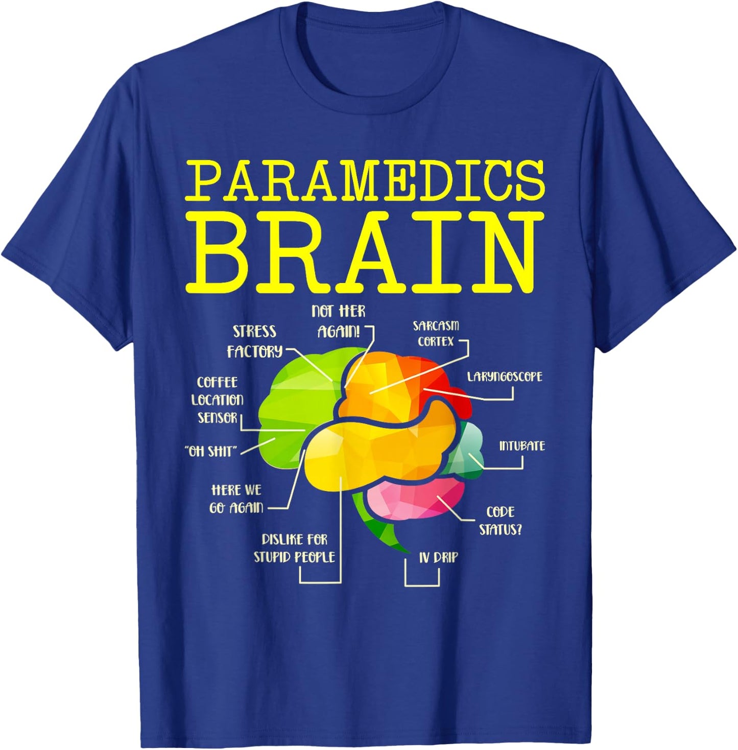 Paramedics Brain Doctor T-Shirt - T-Shirt | Royal