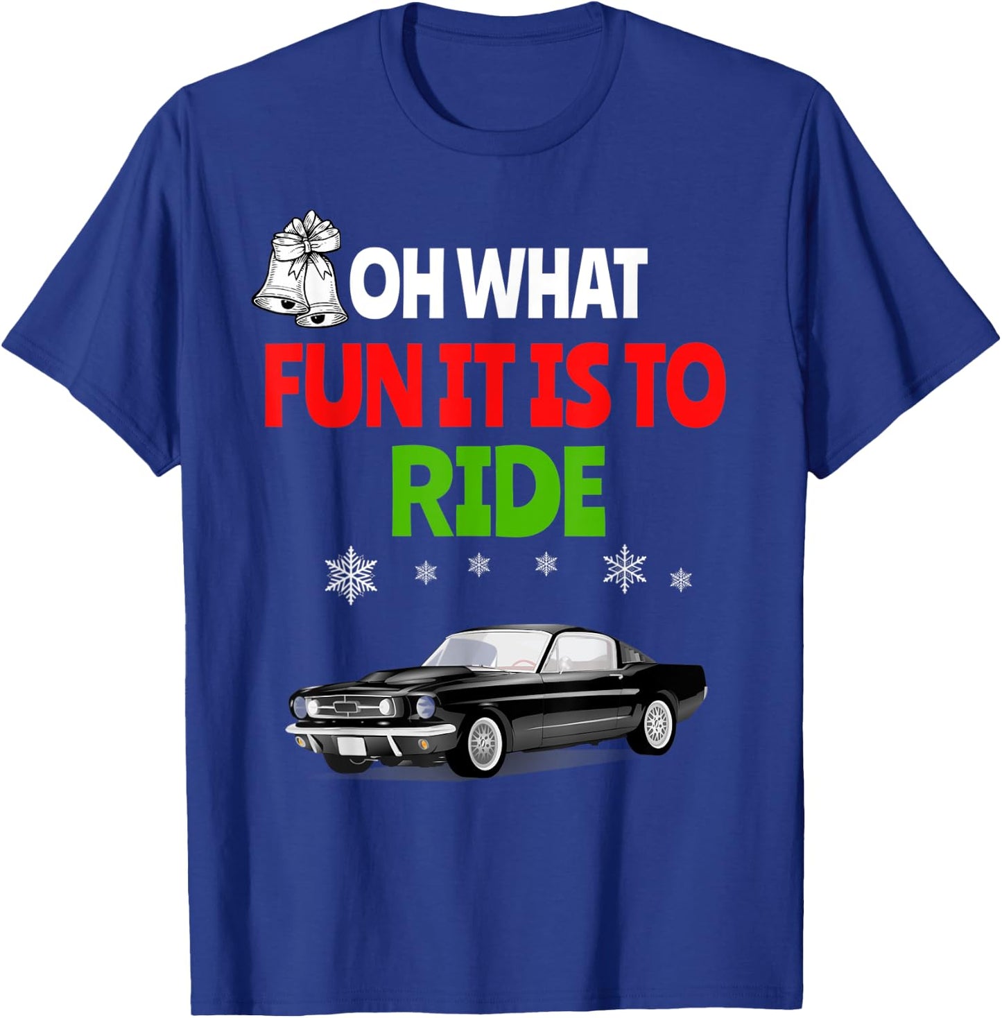 Oh What Fun It Is To Ride Muscle Car Christmas Xmas T-Shirt - T-Shirt | Royal