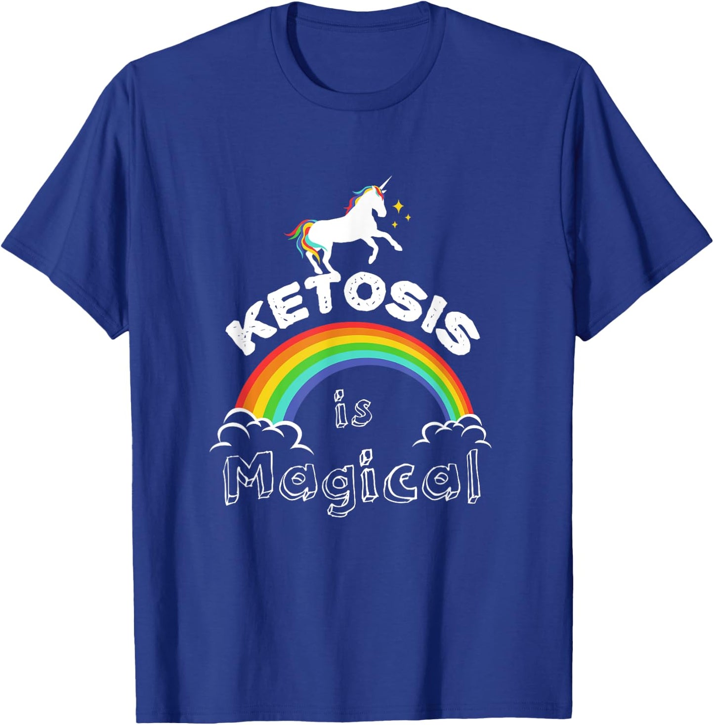 Keto T Shirt "Ketosis is Magical" Unicorn shirts Men Women T-Shirt - T-Shirt | Royal