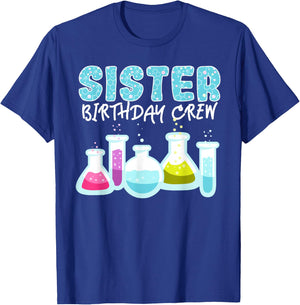 Sister Birthday Crew Science Theme Birthday Party Science T-Shirt - T-Shirt | Royal