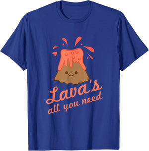 Lavas All You Need Cute Kawaii Volcano Women T-Shirt - T-Shirt | Royal