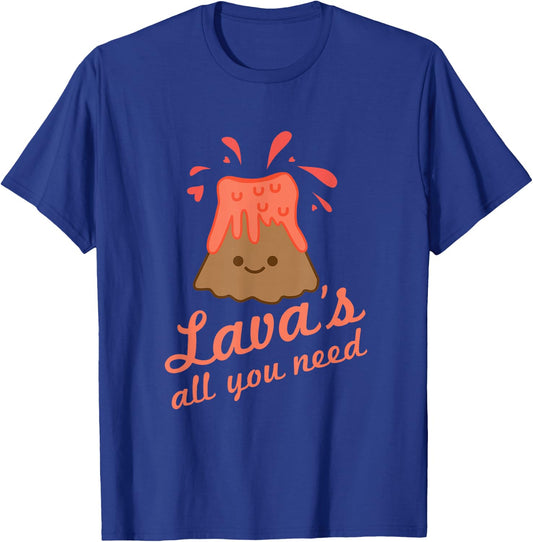 Lavas All You Need Cute Kawaii Volcano Women T-Shirt - T-Shirt | Royal