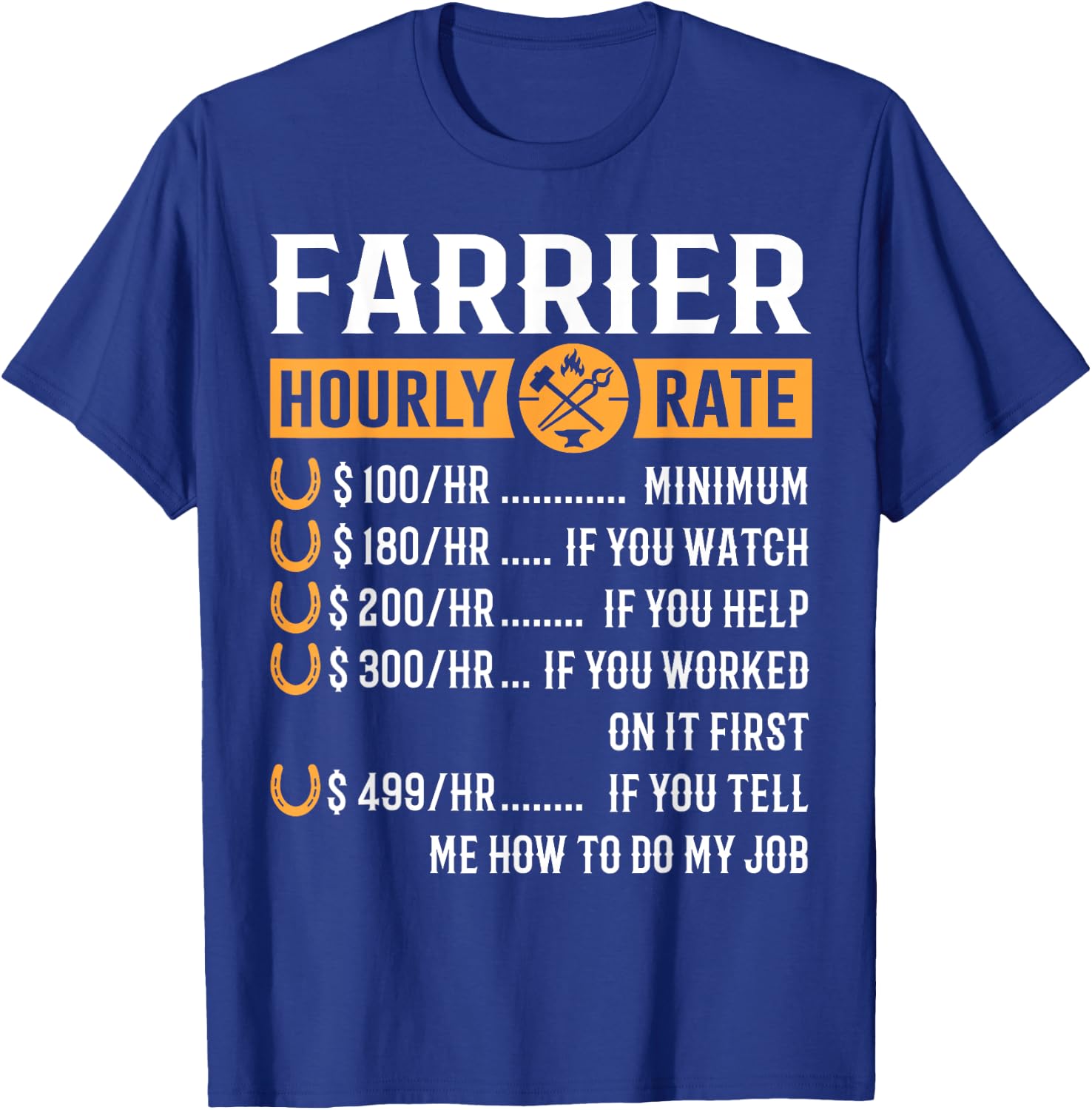 Funny Farrier Gifts - Farrier Hourly Rate T-Shirt - T-Shirt | Royal