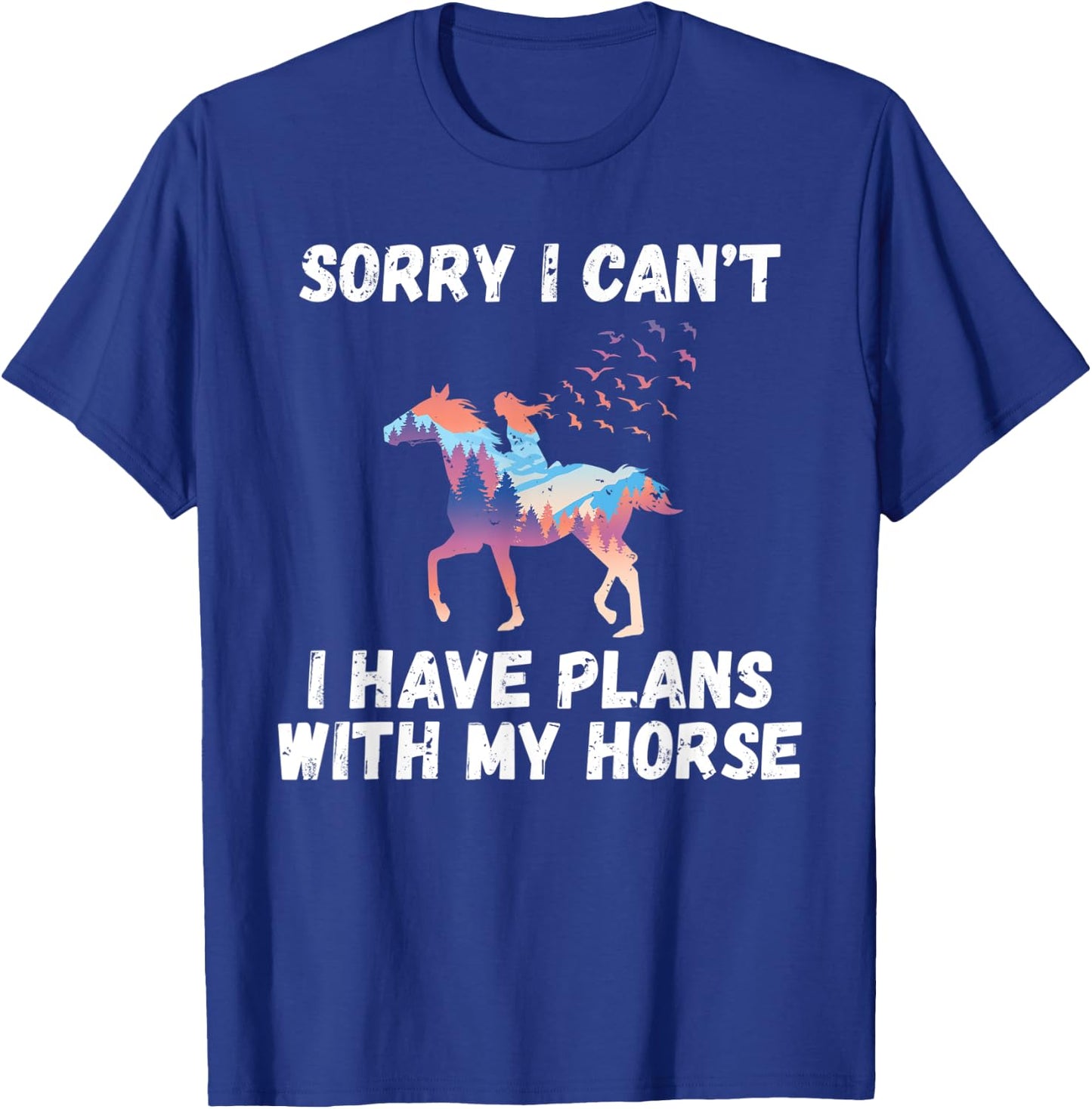 Sorry i cant i have Plans with my Horse Riding T-Shirt - T-Shirt | Royal