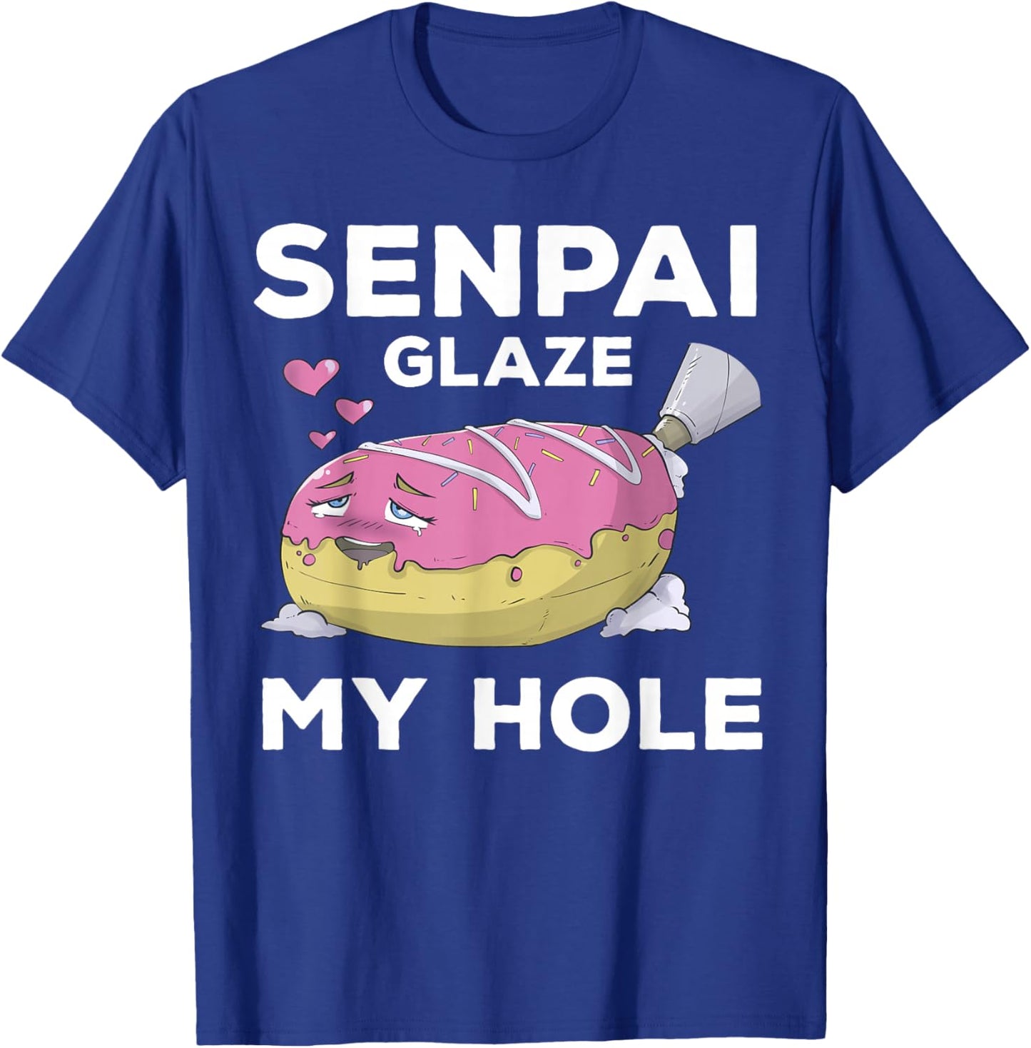 Otaku Ahegao Donut Pun Senpai Ecchi Etchi Hentai Funny Lewd T-Shirt - T-Shirt | Royal