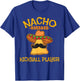 Nacho Average Kickball Player Cinco de Mayo Mexican Fiesta T-Shirt - T-Shirt | Royal
