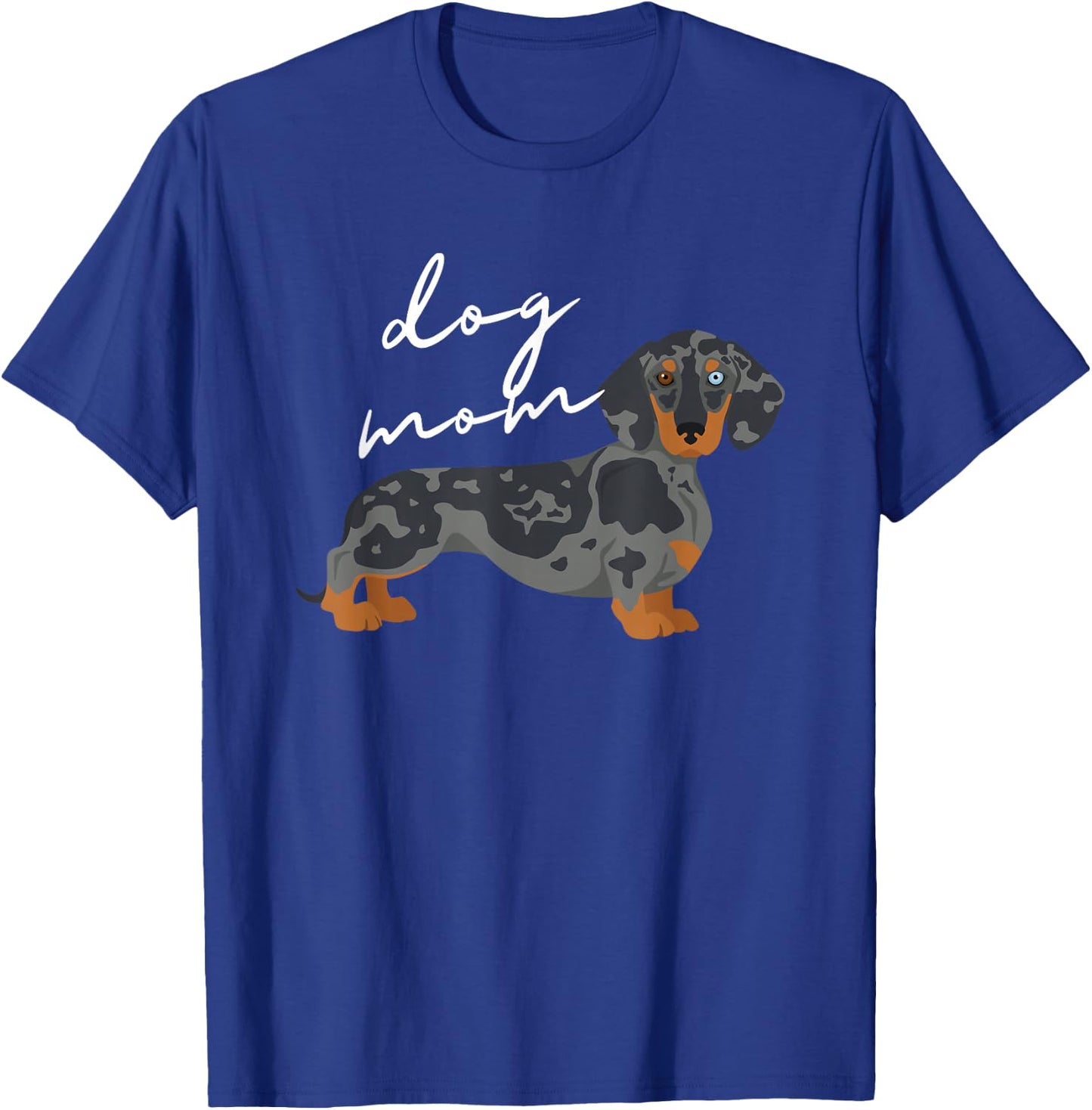 Dapple Dachshund Dog Mom Woman Women T-Shirt - T-Shirt | Royal