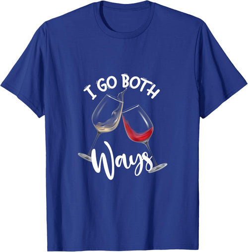 White And Red Wine I Go Both Ways Wine Lovers Holiday