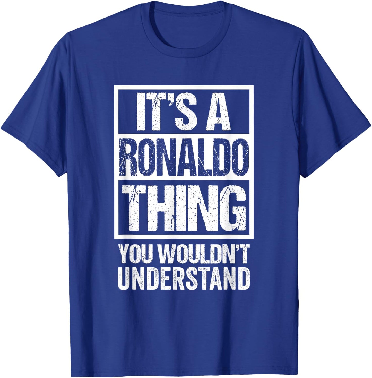 It's A Ronaldo Thing You Wouldn't Understand First Name T-Shirt - T-Shirt | Royal