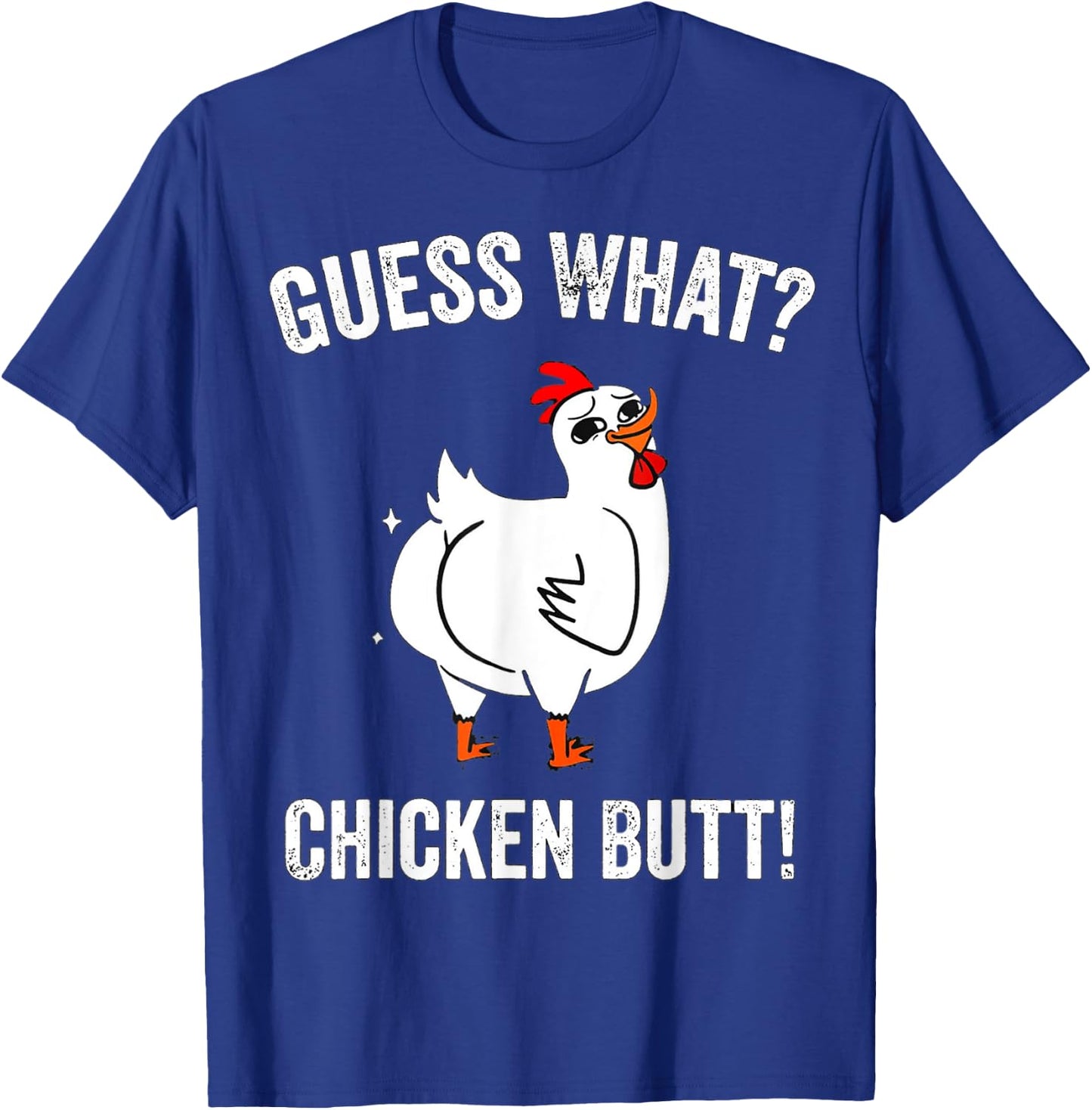 Funny Animal Guess What Chicken Butt Cute Chickens Buffs T-Shirt - T-Shirt | Royal