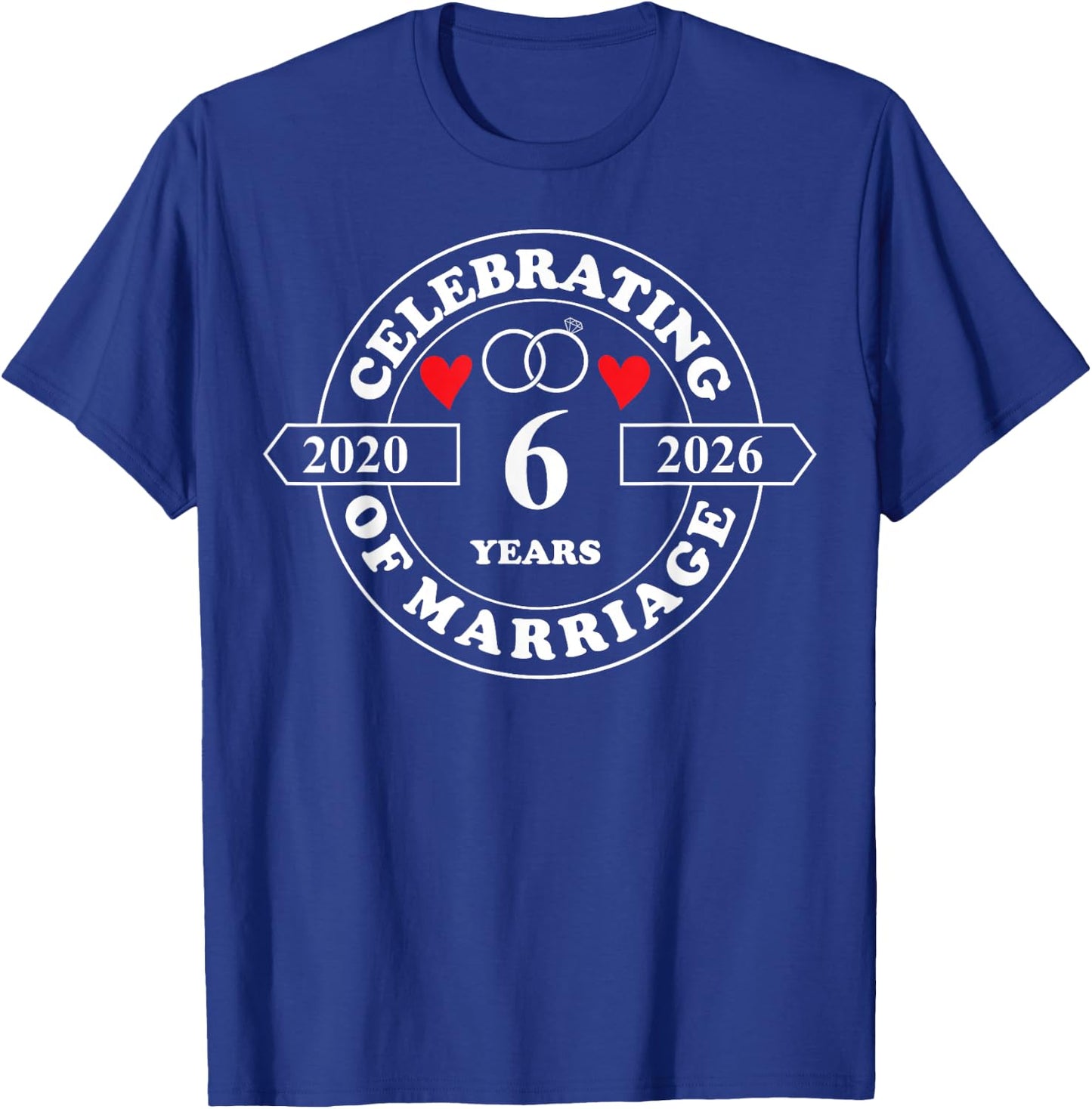 6th Wedding Anniversary 6 Years of Marriage Married Couple T-Shirt - T-Shirt | Royal