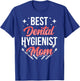 Dental Hygienist Mom Team Hygiene Dentist Clinic Mother T-Shirt - T-Shirt | Royal