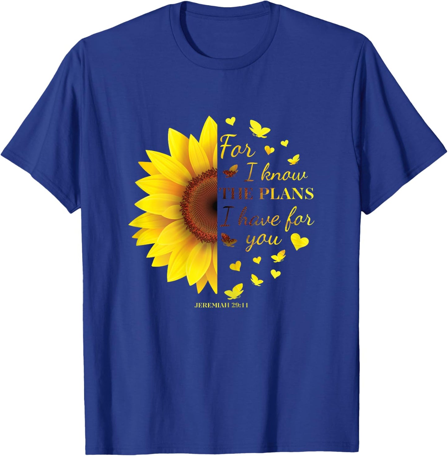 Jeremiah 29:11 Verse For I Know The Plans I Have For You T-Shirt - T-Shirt | Royal