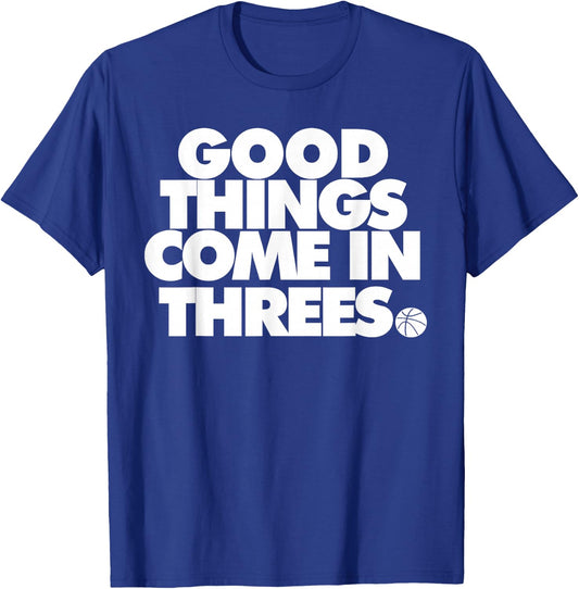 Good Things Come in Threes Novelty Basketball T-Shirt - T-Shirt | Royal