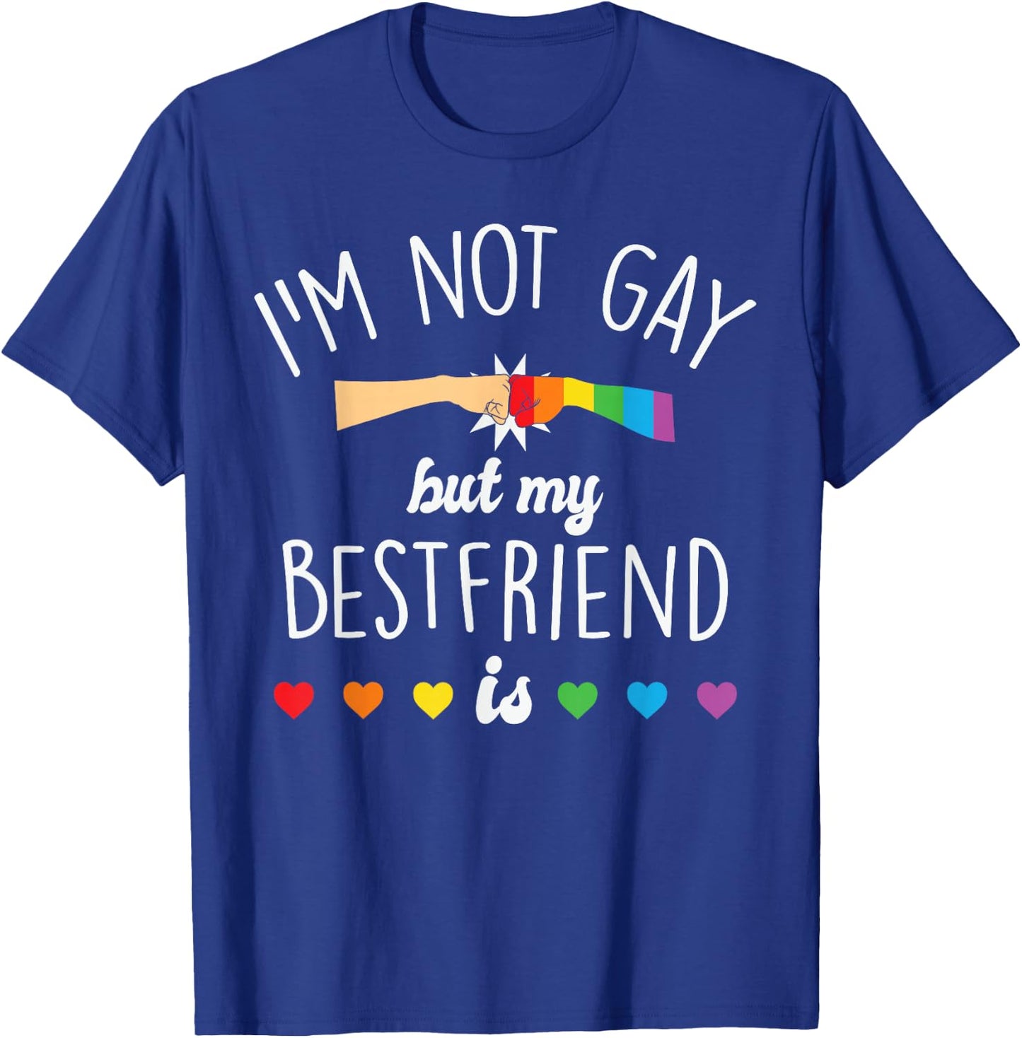Not Gay But My Best Friend Is, Funny Best Friend T-Shirt - T-Shirt | Royal