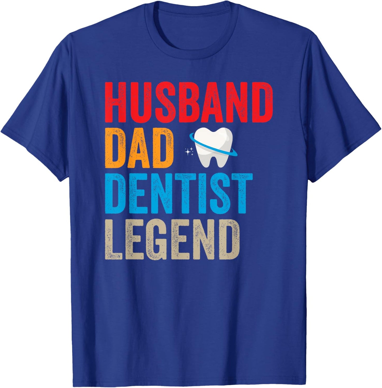 Husband Dad Dentist Legend Dental Assistant Dental Surgeon T-Shirt - T-Shirt | Royal