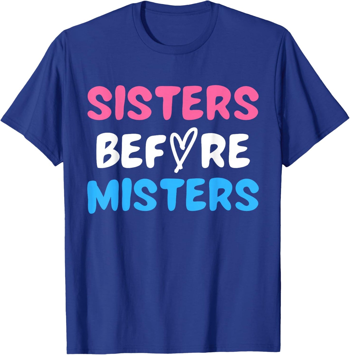 Sisters Before Misters Girls Trip 2026 Funny Galentine's Day T-Shirt - T-Shirt | Royal