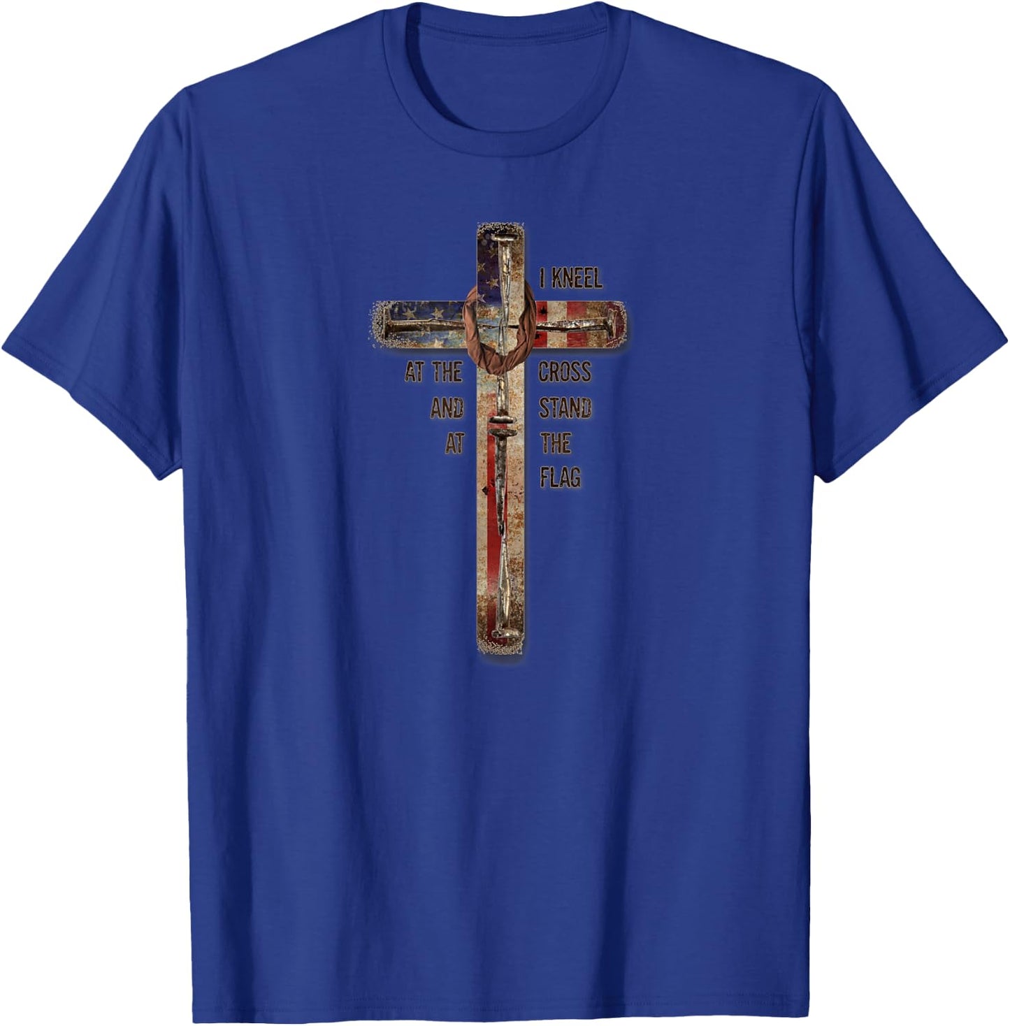 I Kneel at the Cross and Stand at the Flag Distressed T-Shirt - T-Shirt | Royal
