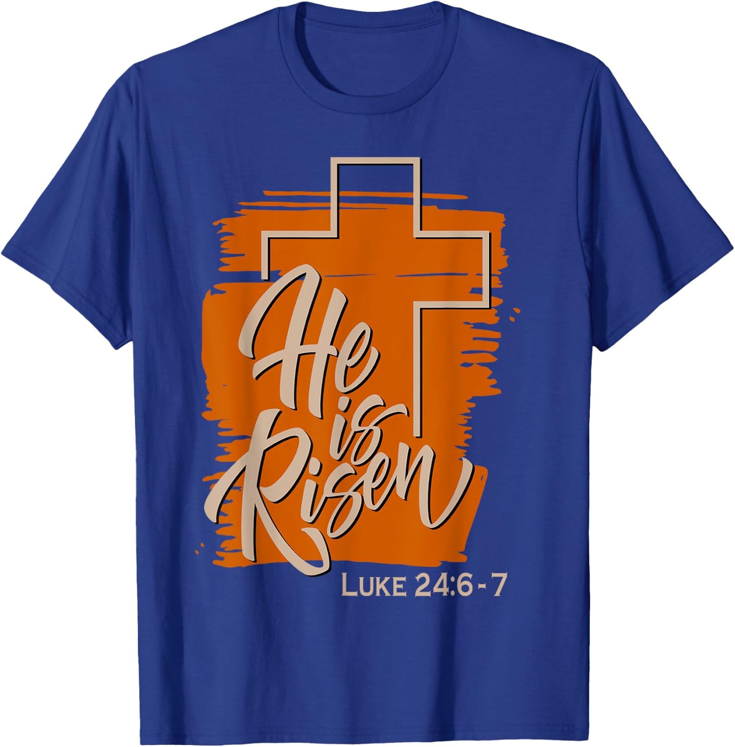 He Is Risen Luke 24 6 7 Brush Vintage T-Shirt - T-Shirt | Royal