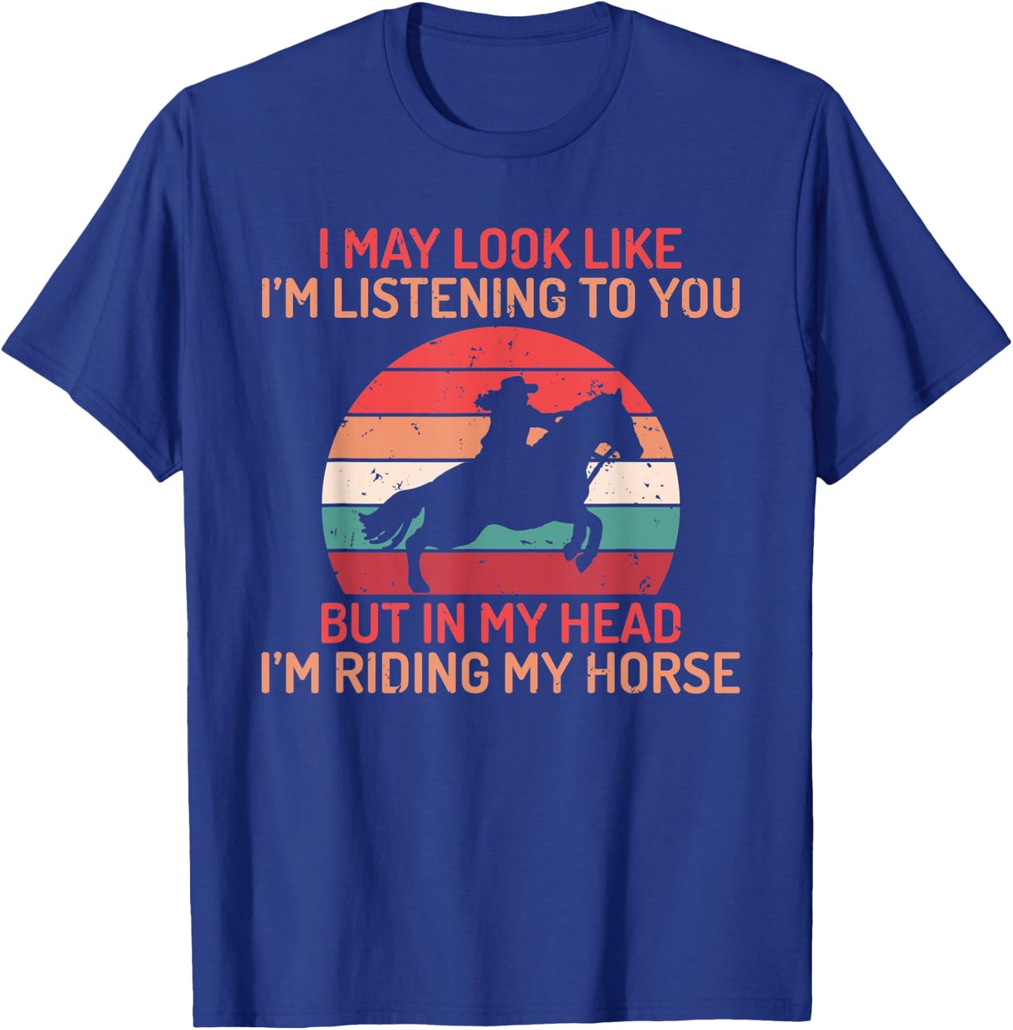 In my Head im Riding my Horse Horse Riding T-Shirt - T-Shirt | Royal