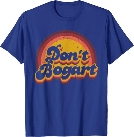 Don't Bogart Vintage Rainbow Kidcore Aesthetic Hip Culture T-Shirt - T-Shirt | Royal