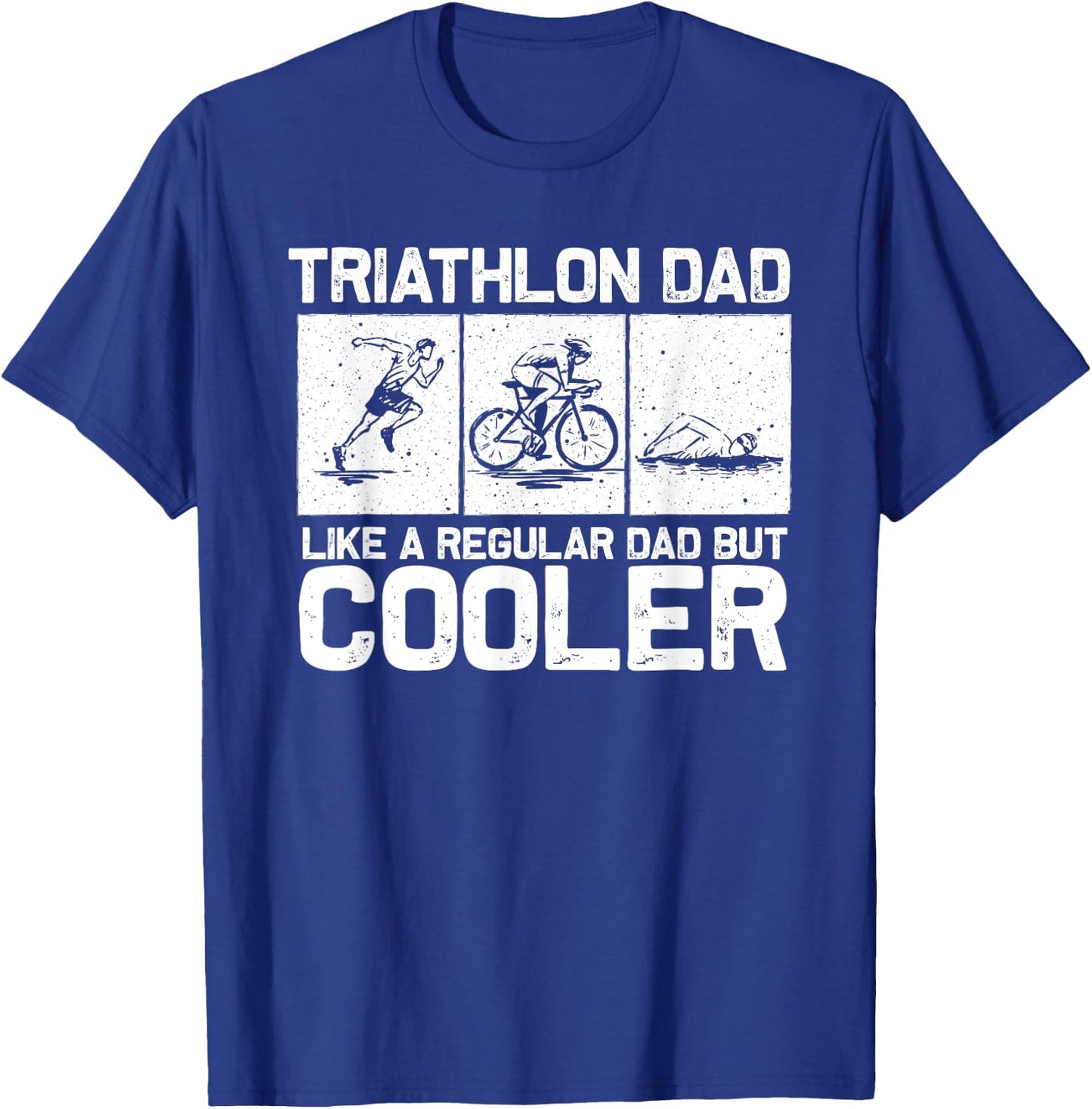 Funny Triathlon Design Dad Swim Bike Run Triathletes T-Shirt - T-Shirt | Royal