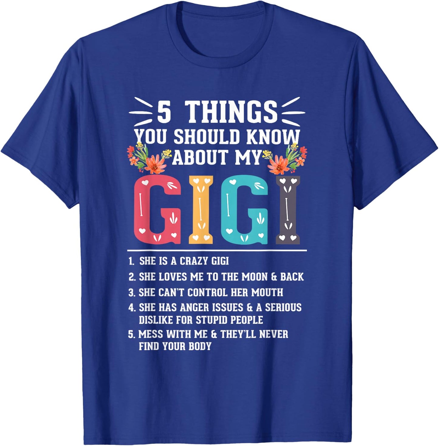 5 Things You Should Know About My Gigi Funny Family Mothers T-Shirt - T-Shirt | Royal