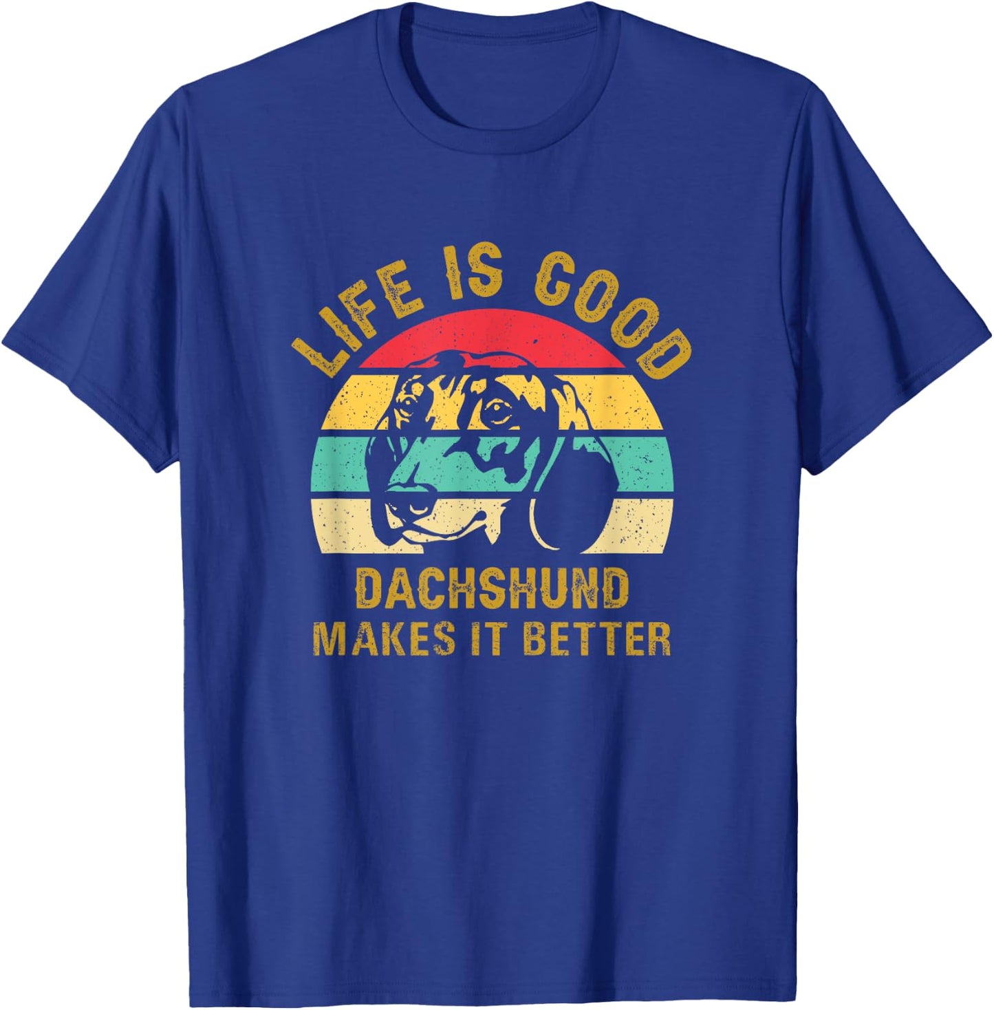 Life With Dachshund Is Good Makes It Better Doxie Wiener T-Shirt - T-Shirt | Royal