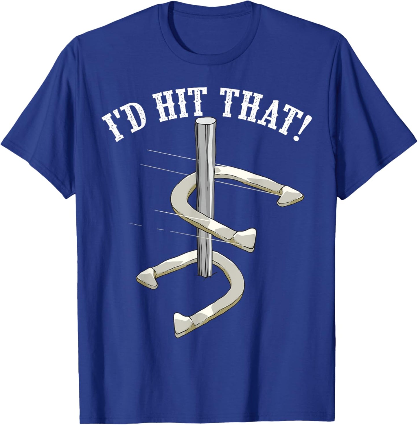 Cool I'd Hit That | Funny Horseshoe Pitching Player Fan Gift T-Shirt - T-Shirt | Royal