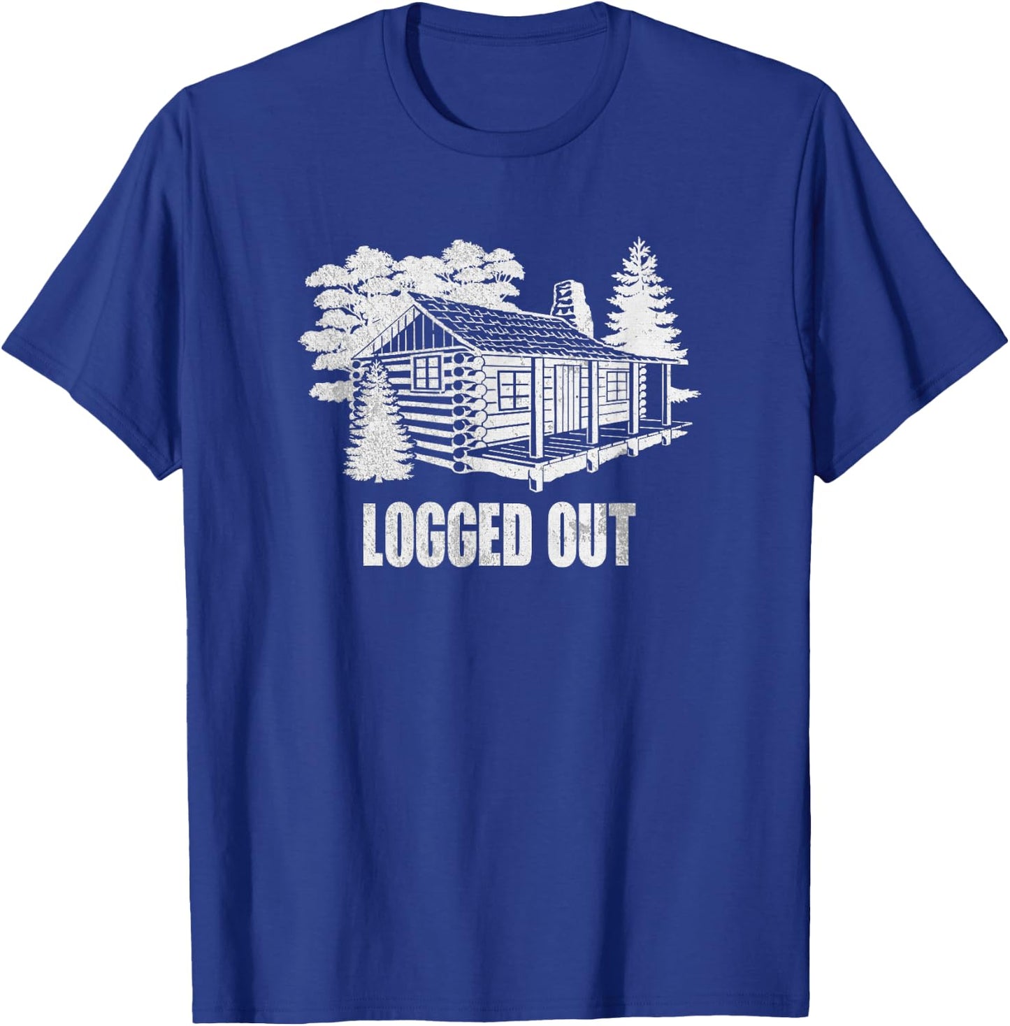 Logged Out Cabin Life Shirt | Funny Mountain Home Gift T-Shirt - T-Shirt | Royal