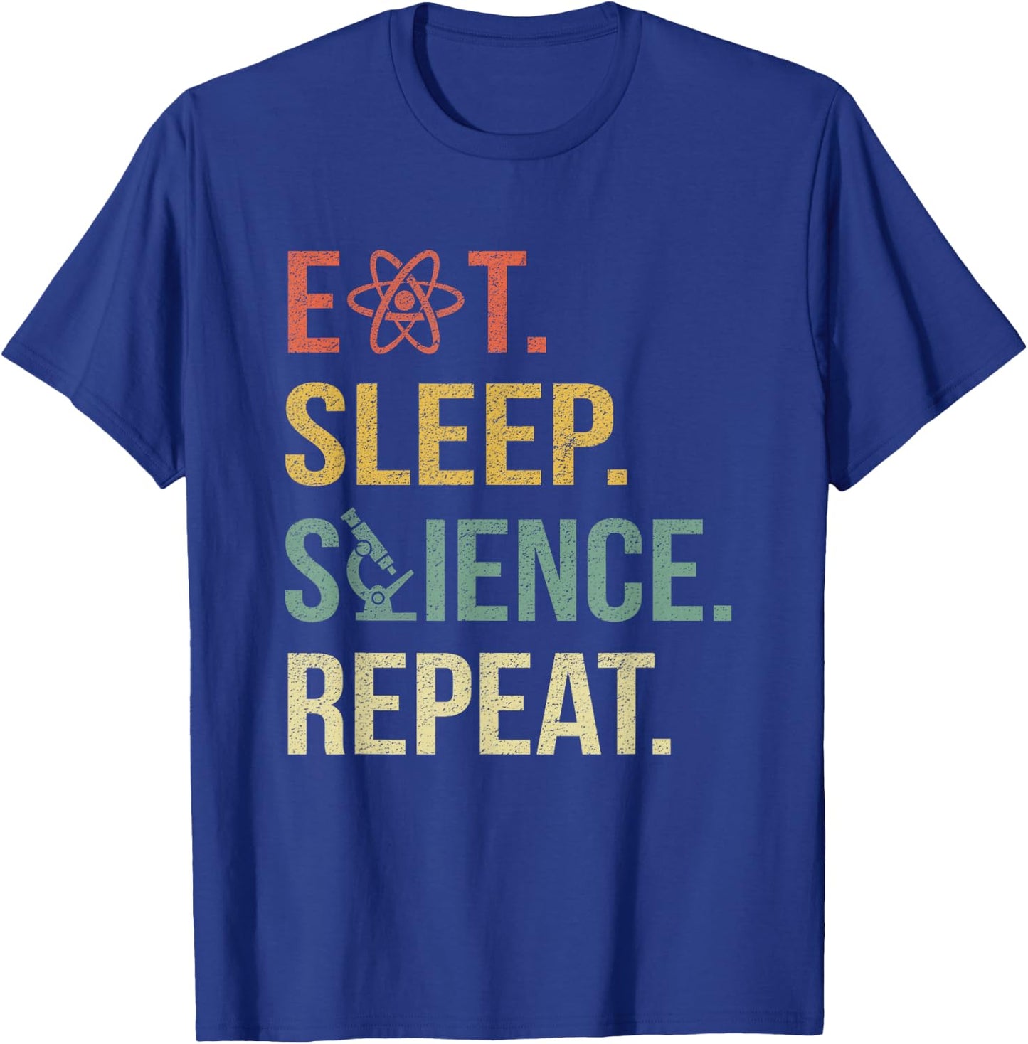 Funny Science Shirt Eat Sleep Science Repeat Science Gift T-Shirt - T-Shirt | Royal