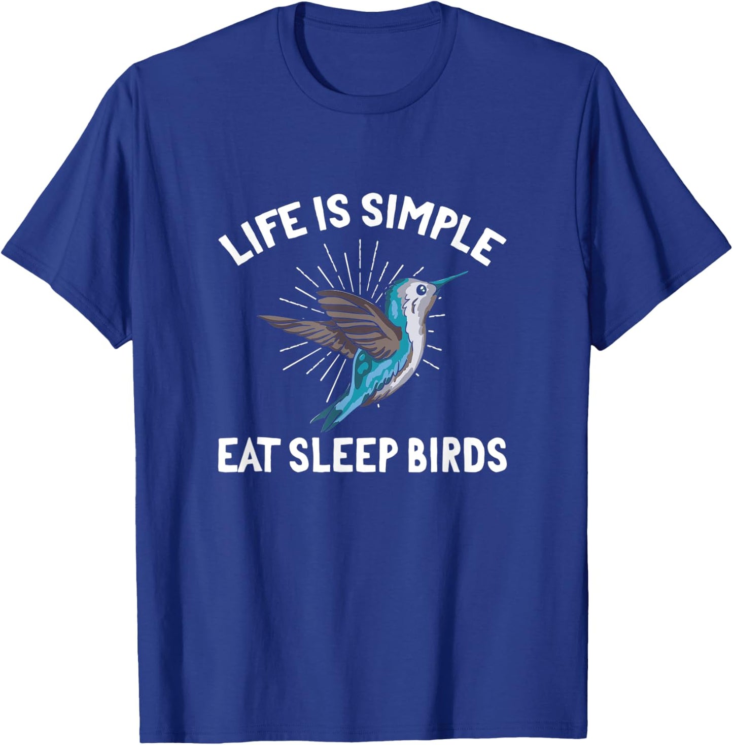 Life Is Simple Eat Sleep Birds T-Shirt - T-Shirt | Royal