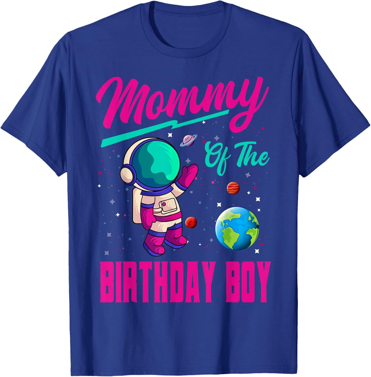 Mommy Of The Birthday Boy Space Party Planet Astronaut Bday T-Shirt - T-Shirt | Royal