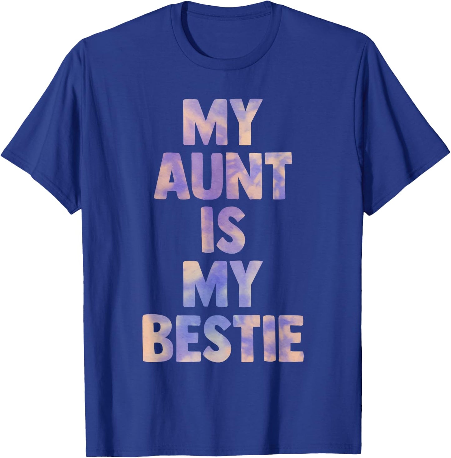 my aunt is my bestie for niece nephew matching set Tie Dye T-Shirt - T-Shirt | Royal