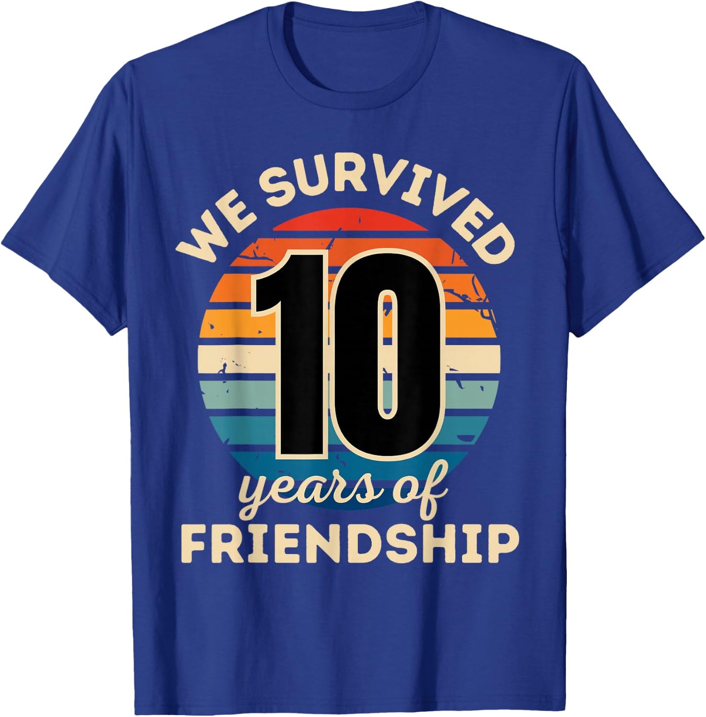 Celebrating 10 YEARS OF FRIENDSHIP Funny Group Matching T-Shirt - T-Shirt | Royal