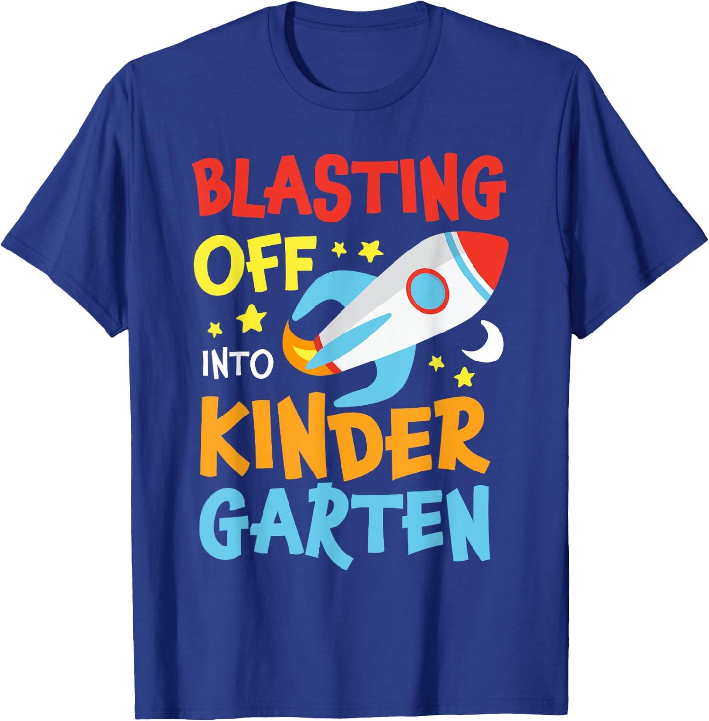 Blasting Off Into Kindergarten Grade Back To School Space T-Shirt - T-Shirt | Royal