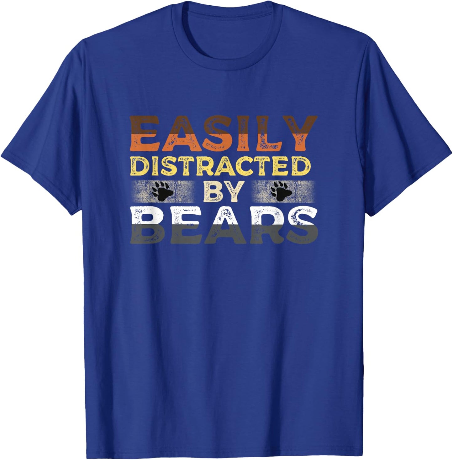 Gay Bear Pride Easily Distracted by Bears T-Shirt - T-Shirt | Royal