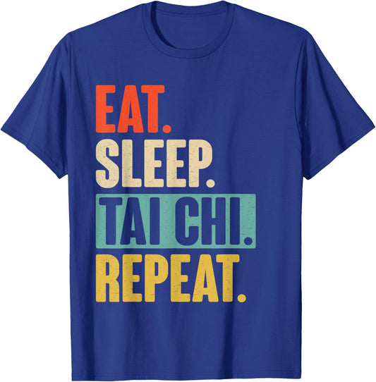 Eat Sleep Tai Chi Repeat - Funny Retro Vintage Tai Chi Gift T-Shirt - T-Shirt | Royal