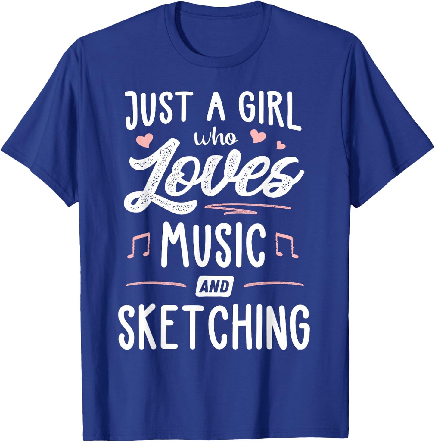 Just A Girl Who Loves Music And Sketching Gift Women T-Shirt - T-Shirt | Royal